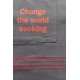 Fair Trade Schürze aus Bio-Baumwolle 'Change the World Cooking'